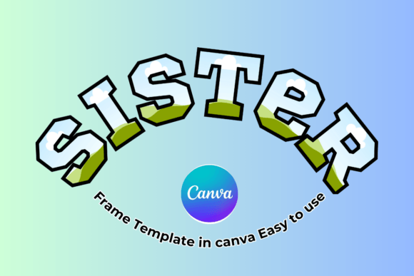 Download Sister Canva Frame Template Easy to Use - Easy to use Collection