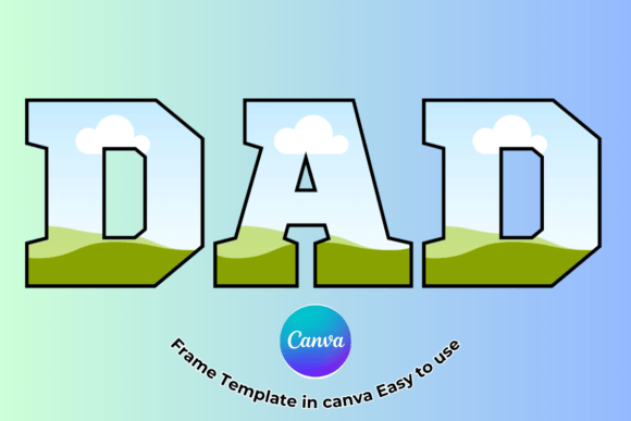 Download DAD Canva Frame Template Easy to Use - Easy to use Collection