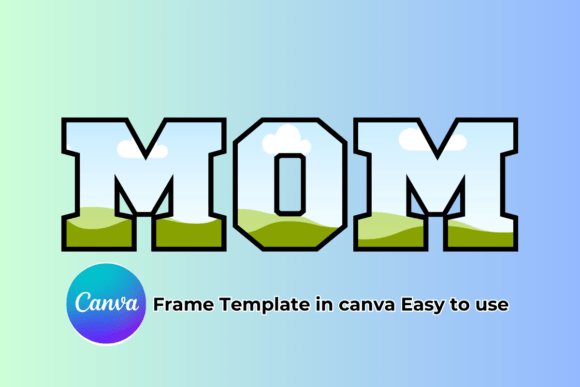 Download MOM Canva Frame Template Easy to Use - Easy to use Collection